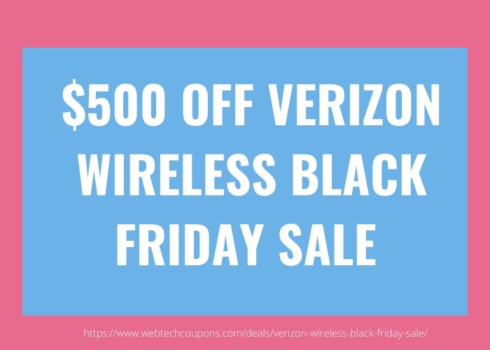 $500 Off Verizon Wireless Black Friday Sale 2020 - Mobile & Accessories