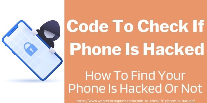 Code To Check If Phone Is Hacked
