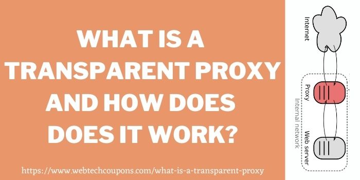 What is a transparent proxy www.webtechcoupons.com