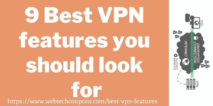 https://www.webtechcoupons.com/best-vpn-features