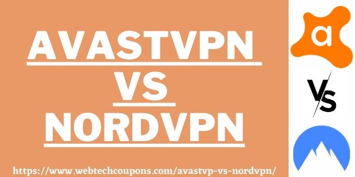 AvastVPN VS NordVPN www.webtechcoupons.com