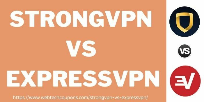 strongvpn vs expressvpn www.webtechcoupons.com