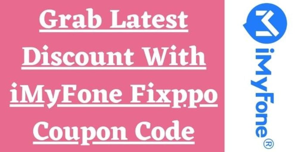 Get discount of upto 30% off with iMyFone Fixppo Coupon Code & Voucher
