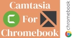 Camtasia For Chromebook 2024 – Features, Security, And Pricing