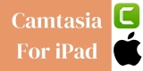 Camtasia For iPad 2024 – Features, Pricing And Customer Support