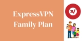 ExpressVPN Family Plan 2024 – 49% Off On ExpressVPN