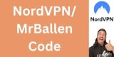 NordVPN/MrBallen Code 2024 – 63% Discount Offer
