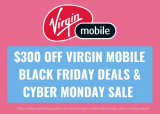 $300 Off Virgin Mobile Cyber Monday & Black Friday Deal 2024