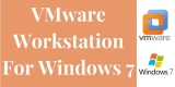 VMware Workstation For Windows 7 In 2024 – Features, System Requirements & Price